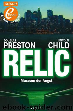 Pendergast 01 - Relic - Museum der Angst by Douglas Preston & Lincoln Child & Lincoln Child