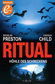 Pendergast 04 - Ritual - Höhle des Schreckens by Preston Douglas & Child Lincoln