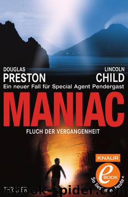 Pendergast 07 - Maniac - Fluch der Vergangenheit by Preston Douglas & Child Lincoln & Child Lincoln