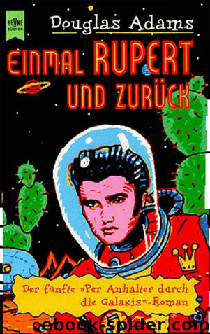 Per Anhalter durch die Galaxis - 5 - Einmal Rupert und zurück by Douglas Adams