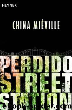 Perdido Street Station by China Mieville