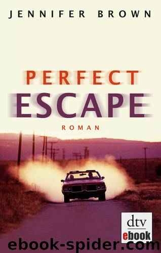 Perfect Escape by Jennifer Brown