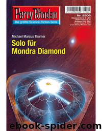 Perry Rhodan - 2506 - Solo für Mondra Diamond by Thurner Michael Marcus