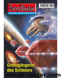 Perry Rhodan - 2520 - Grenzgängerin des Schleiers by Haensel Hubert