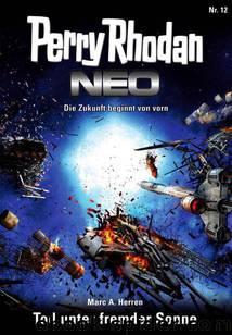 Perry Rhodan Neo 012 - Tod unter fremder Sonne by Herren Marc A