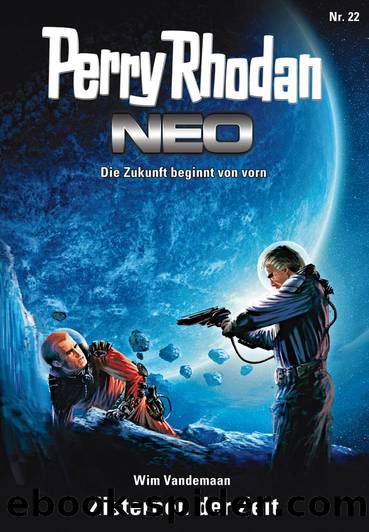 Perry Rhodan Neo 022 â Zisternen der Zeit by Vandemaan Wim