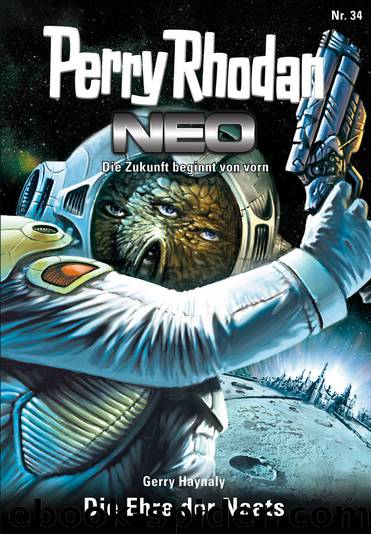 Perry Rhodan Neo 034 – Die Ehre der Naats by Gerry Haynaly