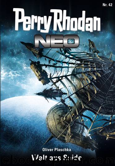 Perry Rhodan Neo 042 – Welt aus Seide by Oliver Plaschka