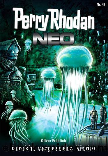 Perry Rhodan Neo 049 â Artekhs vergessene Kinder by Oliver Fröhlich