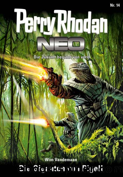 Perry Rhodan Neo 14: Die Giganten von Pigell by Wim Vandemaan