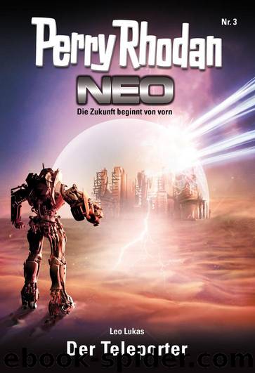 Perry Rhodan Neo 3: Der Teleporter: Staffel: Vision Terrania 3 von 8 (German Edition) by Lukas Leo