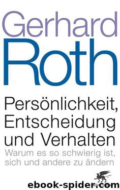 Persönlichkeit, Entscheidung und Verhalten by Roth Gerhard