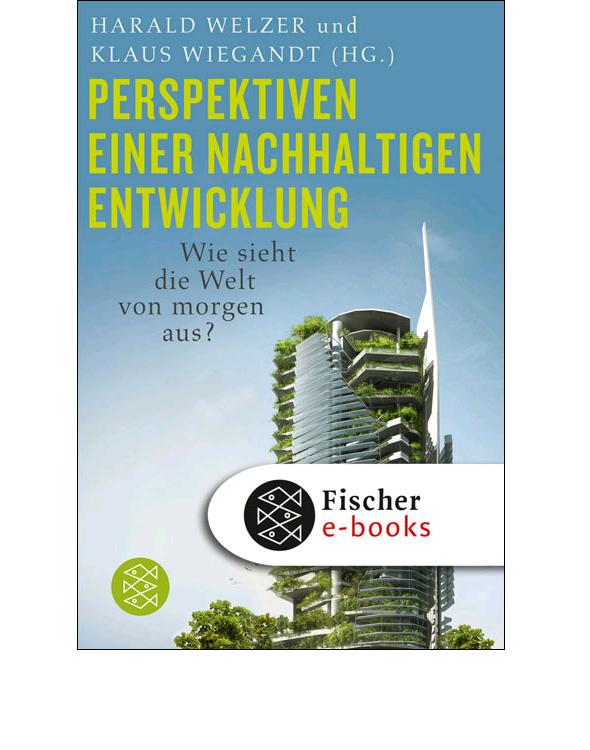 Perspektiven einer nachhaltigen Entwicklung: Wie sieht die Welt im Jahr 2050 aus? (German Edition) by 