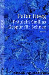 Peter Hoeg by Fräulein Smillas Gespür für Schnee