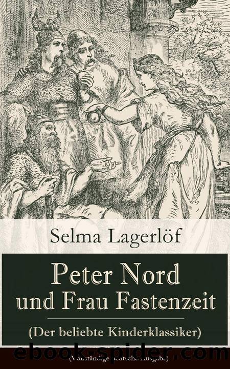 Peter Nord und Frau Fastenzeit (Der beliebte Kinderklassiker) by Selma Lagerlöf