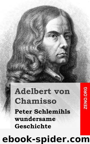 Peter Schlemihls wundersame Geschichte by Adelbert von Chamisso