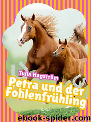 Petra und der Fohlenfrühling by Tulla Hagström