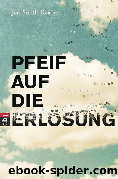 Pfeif auf die Erlösung by Smith-Ready Jeri