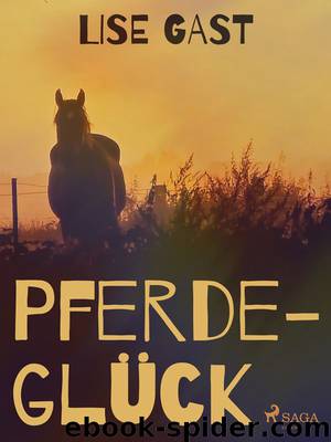 Pferdeglück by Lise Gast