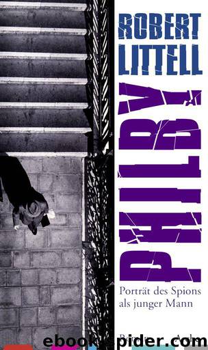 Philby: Porträt des Spions als junger Mann (German Edition) by Littell Robert