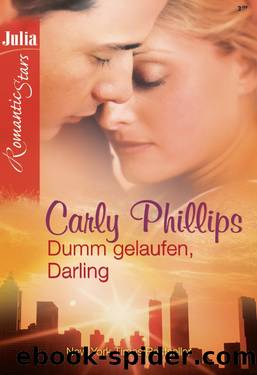 Phillips Carly by Dumm gelaufen Darling