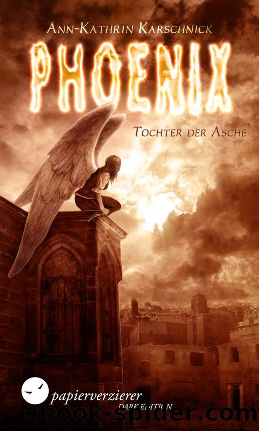 Phoenix - Tochter der Asche by Papierverzierer Verlag