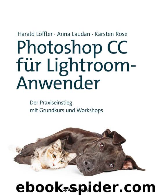 Photoshop CC für Lightroom-Anwender by Harald Löffler Anna Laudan Karsten Rose