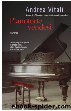 Pianoforte Vendesi by Andrea Vitali