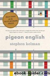 Pigeon English by Stephen Kelman