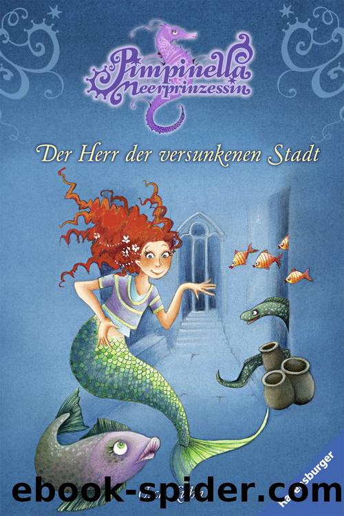 Pimpinella Meerprinzessin - 09 - Der Herr der versunkenen Stadt by Usch Luhn