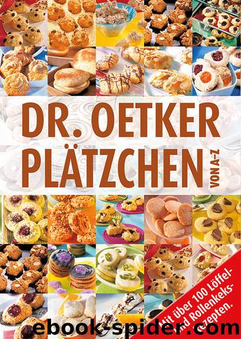 Plätzchen von A bis Z by Dr. Oetker Verlag