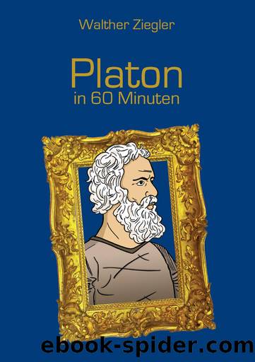 Platon in 60 Minuten (German Edition) by Walther Ziegler