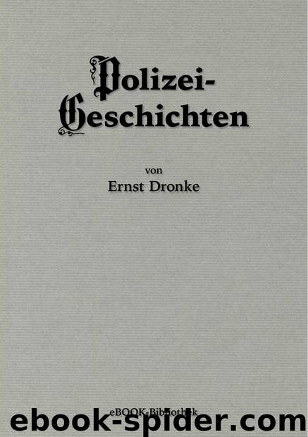 Polizei-Geschichten by Ernst Dronke