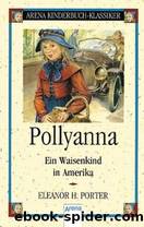 Pollyanna by Porter Eleanor H