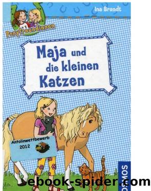 Ponyfreundinnen - 02 - Maja und die kleinen Katzen by Ina Brandt