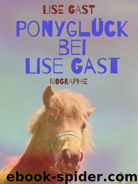 Ponyglück bei Lise Gast by Lise Gast