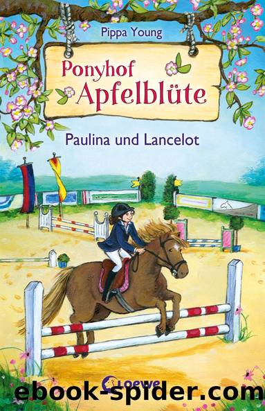 Ponyhof Apfelblüte – Paulina und Lancelot by Pippa Young