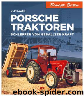 Porsche Traktoren (German Edition) by Kaack Ulf