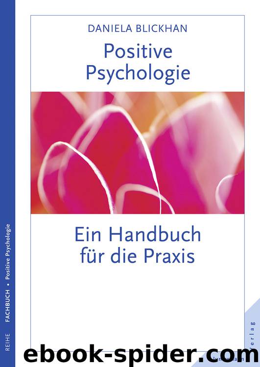 Positive Psychologie by Blickhan Daniela; Eid Michael;