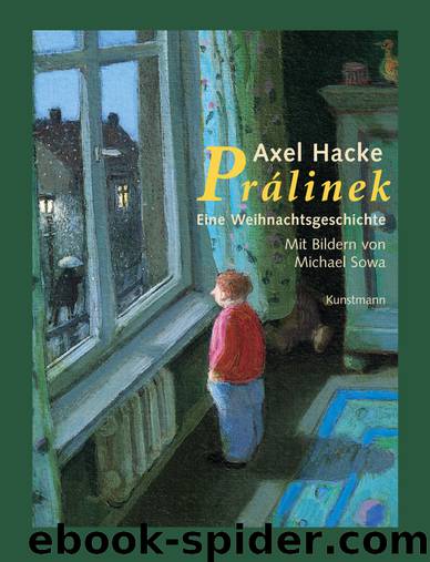 Prálinek - Eine Weihnachtsgeschichte by Axel Hacke