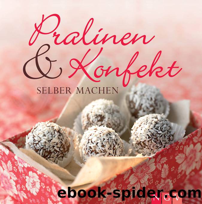 Pralinen & Konfekt selber machen by Naumann