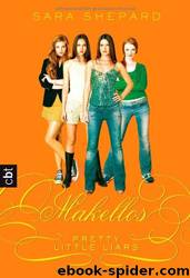 Pretty Little Liars - Makellos by Sara Shepard