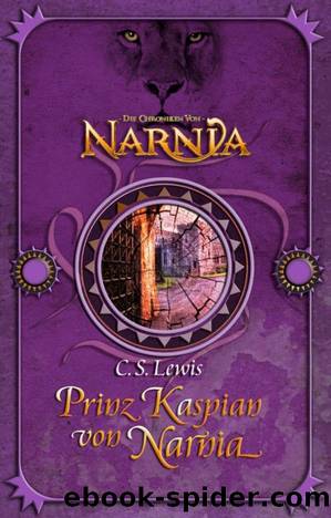 Prinz Kaspian von Narnia by C.S. Lewis