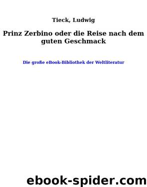 Prinz Zerbino oder die Reise nach dem guten Geschmack by Tieck Ludwig