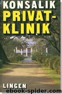 Privatklinik by Heinz G. Konsalik