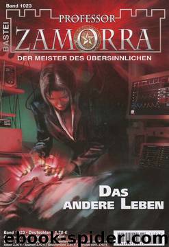 Professor Zamorra - 1023 - Das andere Leben by Anika Klüver