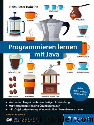 Programmieren lernen mit Java by Hans-Peter Habelitz