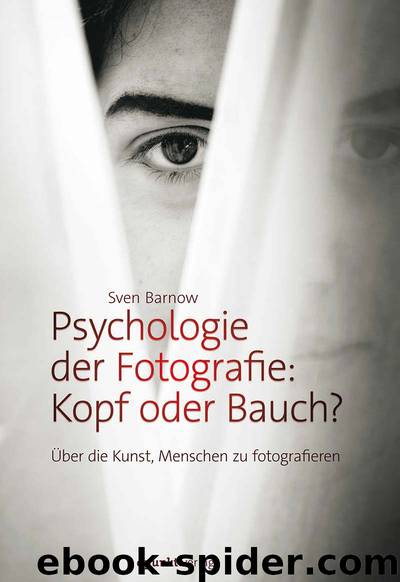 Psychologie der Fotografie: Kopf oder Bauch? by Sven Barnow