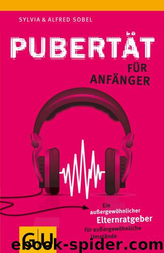 Pubertaet fuer Anfaenger by Sylvia Sobel & Alfred Sobel