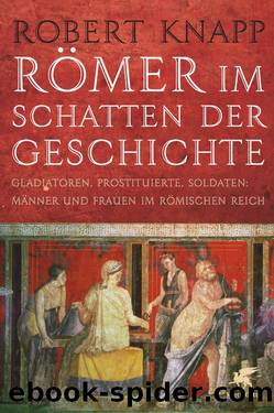 RÃ¶mer im Schatten der Geschichte by Robert Knapp